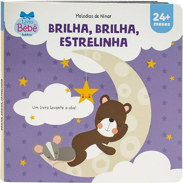 Melodias de Ninar - Um Livro Levante a Aba! Estrelinha