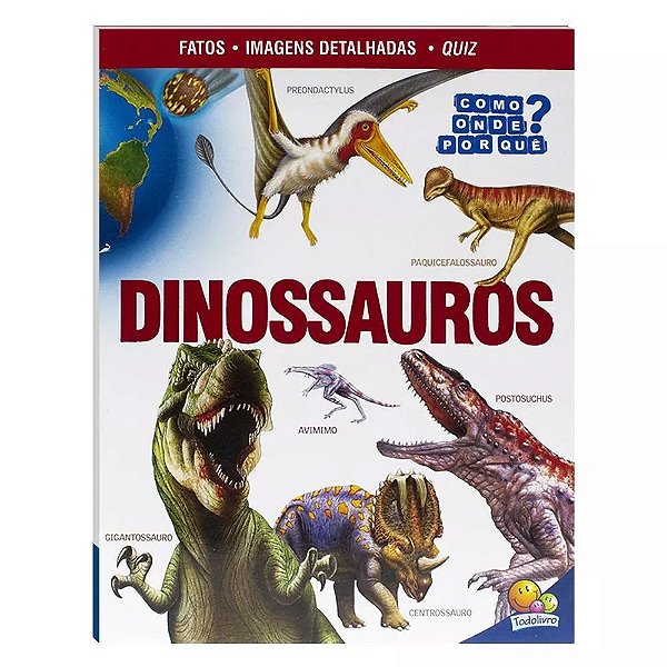 Livro Como? Onde? Por Que? Dinossauros