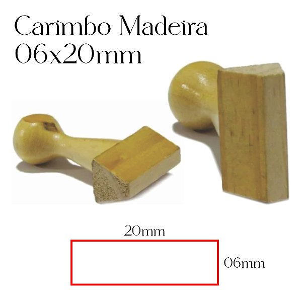 Carimbo Personalizado de Madeira 06x20mm