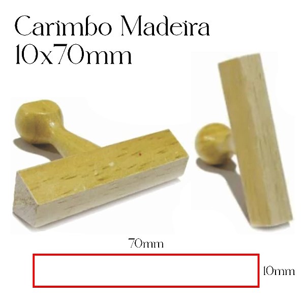 Carimbo Personalizado de Madeira 10x70mm
