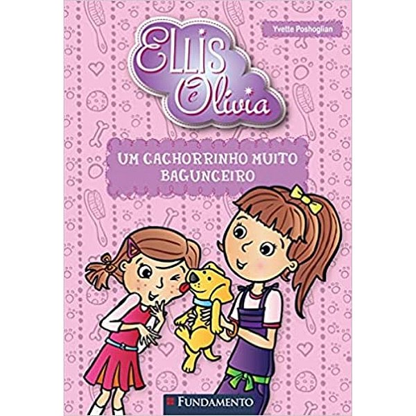 Livro Ellis E Olivia - Um Cachorrinho Muito Bagunceiro  - Fundamento