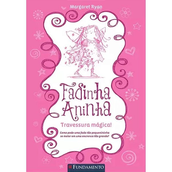 Livro Fadinha Aninha - Travessura Magica - Fundamento