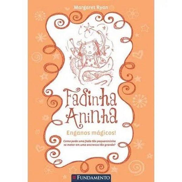 Livro Fadinha Aninha - Enganos Mágicos  - Fundamento