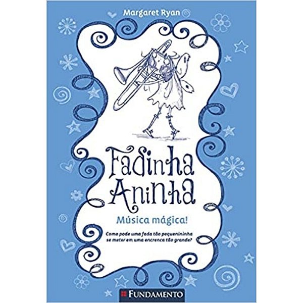 Livro Fadinha Aninha Música Mágica - Fundamento