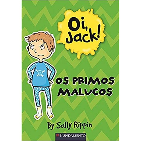 Livro Oi, Jack! - os Primos Malucos - Fundamento