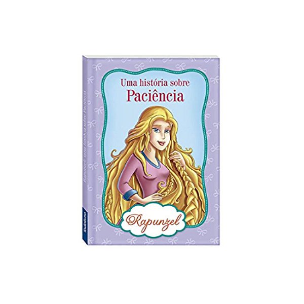 Uma história sobre Paciência - Rapunzel
