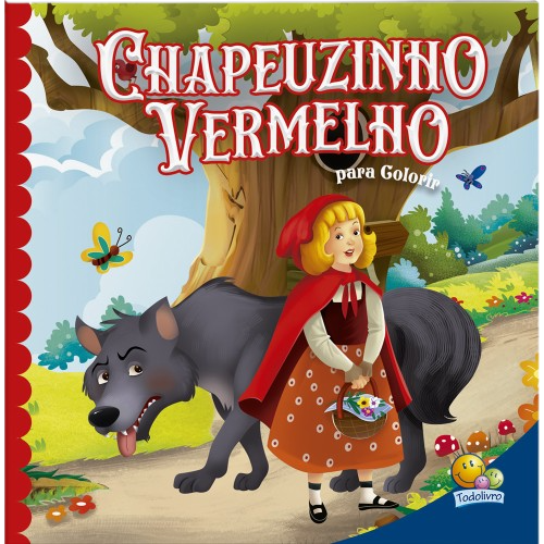 Contos Clássicos para Colorir: Chapeuzinho Vermelho