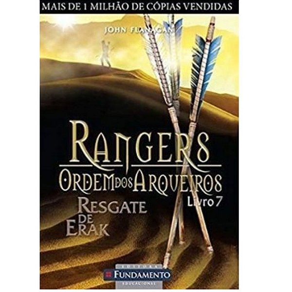 Rangers - Ordem Dos Arqueiros Livro 7 - Resgate De Erak - Fundamento