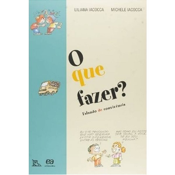 Livro O Que Fazer? Falando De Convivência - Atica