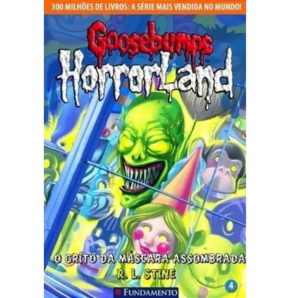 Livro Goosebumps Horrorland 04-O Grito da Mascara Assombrada - Fundamento