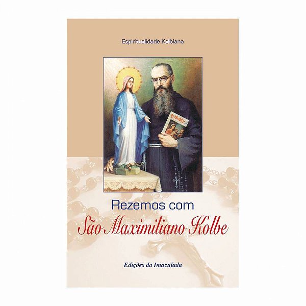 Livro Rezemos com São Maximiliano Kolbe