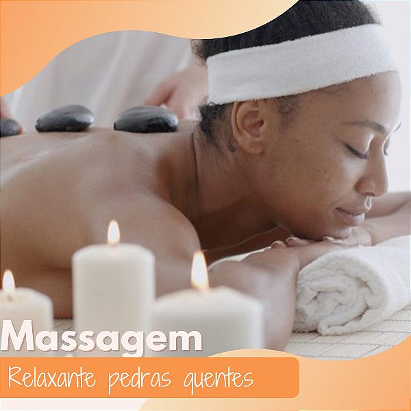 Serviço - Massagem Relaxante com Pedras Quentes