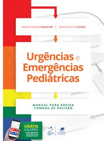 Urgências e Emergências Pediátricas - Manual para Rápida Tomada de Decisão - 1ª Edição 2021