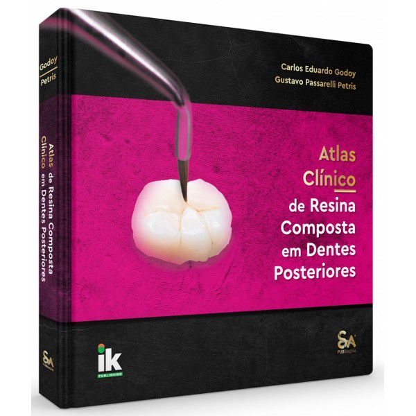 Atlas Clínico de Resina Composta em Dentes Posteriores - 1ª Edição 2022
