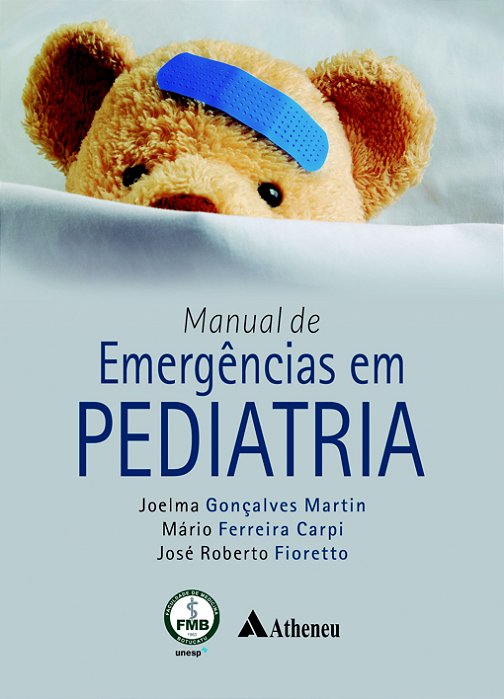 MANUAL DE EMERGÊNCIAS EM PEDIATRIA - 1ª Edição 2022