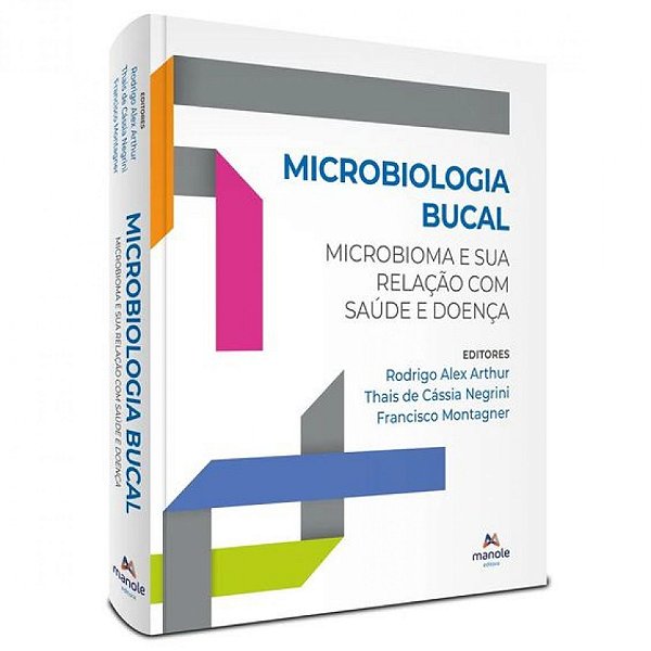 Microbiologia Bucal - Microbioma e sua Relação com Saúde e Doença - 1ª Edição 2022