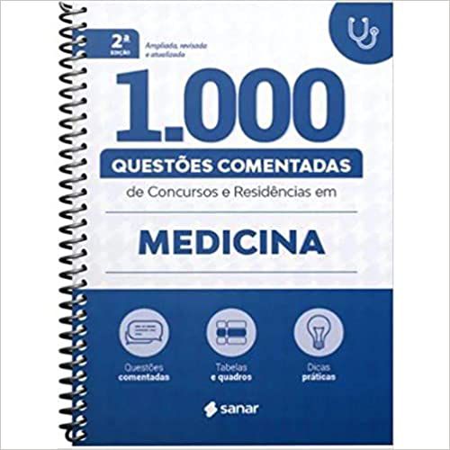 1000 Questões Comentadas de Concursos e Residências em Medicina - 2ª Edição 2021