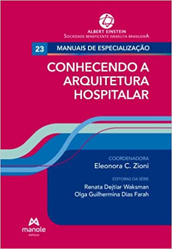CONHECENDO A ARQUITETURA HOSPITALAR 1ª Edição 2022