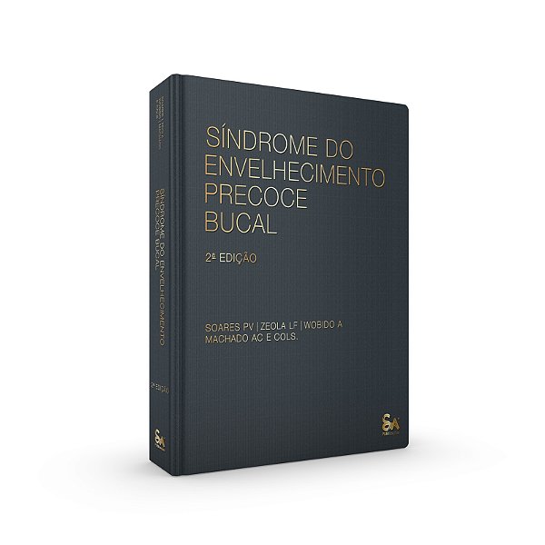 SINDROME DO ENVELHECIMENTO PRECOSE BUCAL - 2ª Edição 2025