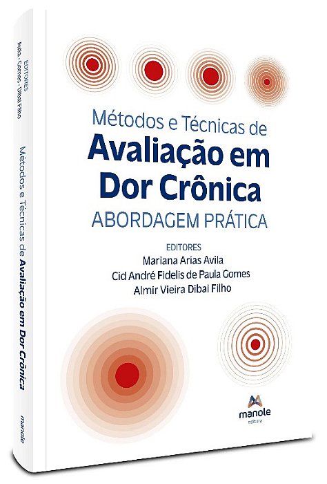 Métodos e técnicas de avaliação da dor crônica - Abordagem Prática - 1ª Edição 2023