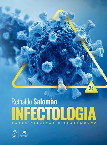 Infectologia - Bases Clínicas e Tratamento - 2ª Edição 2023