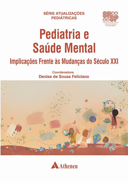 Pediatria e Saúde Mental - Implicações Frente às Mudanças do Século XXI - SPSP - 1ª Edição 2024