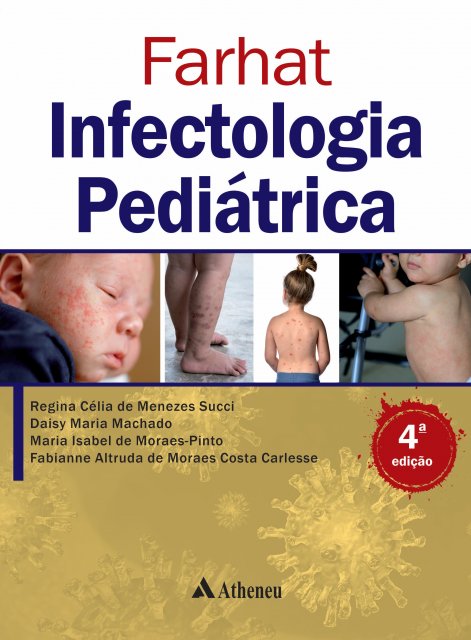 Farhat Infectologia Pediátrica - 4ª Edição 2024