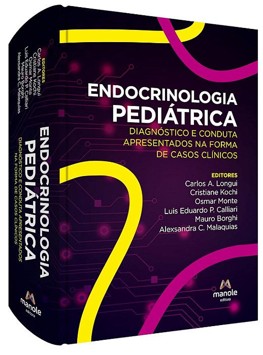 Endocrinologia pediátrica: Diagnóstico e conduta apresentados na forma de casos clínicos - 1ª Edição 2024