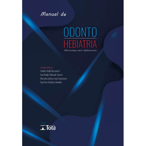 Manual De Odontohebiatria - Odontologia Para Adolescentes - 3ª Edição 2024