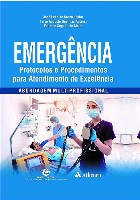 Emergência - Protocolos e Procedimentos para Atend.de Excelência - Abordagem Multiprofissional - 1ª Ed/2023