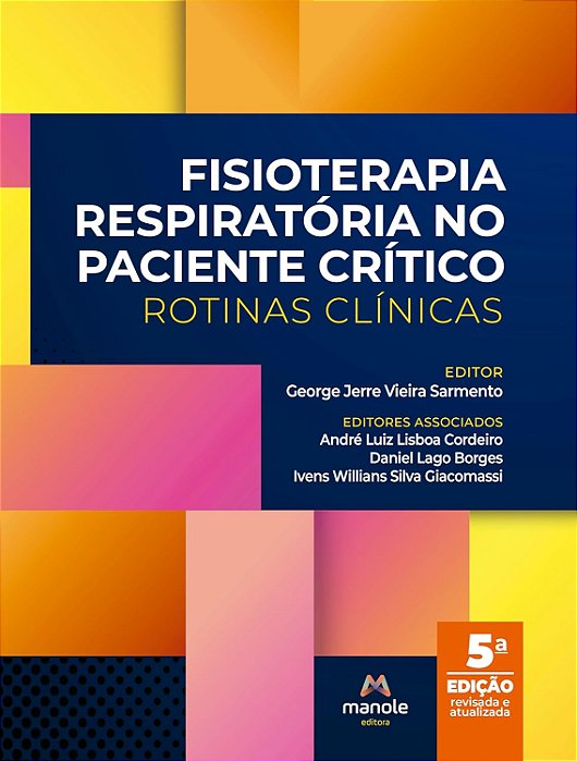 Fisioterapia Respiratória No Paciente Crítico - Rotinas Clínicas - 5ª Edição 2025