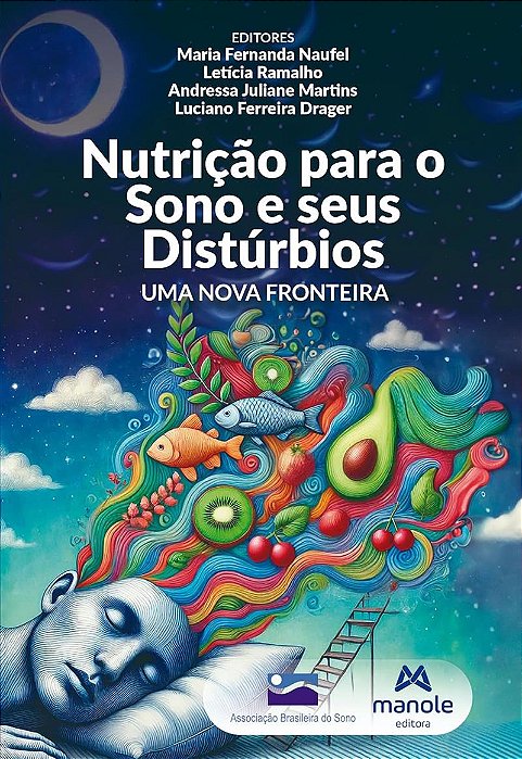 Nutrição para o sono e seus distúbios -  Uma nova fronteira - 1ª Edição 2024