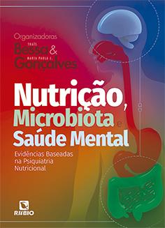 Nutrição, Microbiota e Saúde Mental: Evidências Baseadas na Psiquiatria Nutricional - 1ª Ed/24
