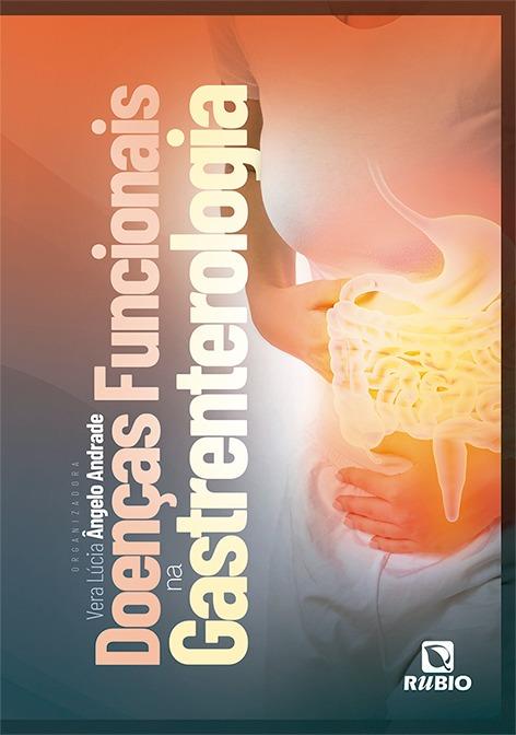Doenças Funcionais na Gatroenterologia - 1ª Edição 2025