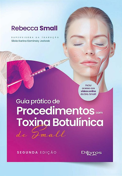 Guia Prático de Procedimentos com Toxina Botulínica de Small - 2ª Ed/2025