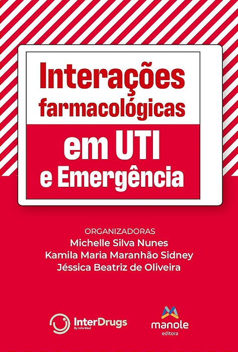 Interações farmacológicas em UTI e Emergência - 1ª Edição 2025