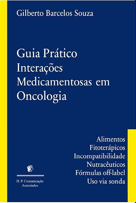 Guia Prático Interações Medicamentosas em Oncologia  - 1ª Edição 2023