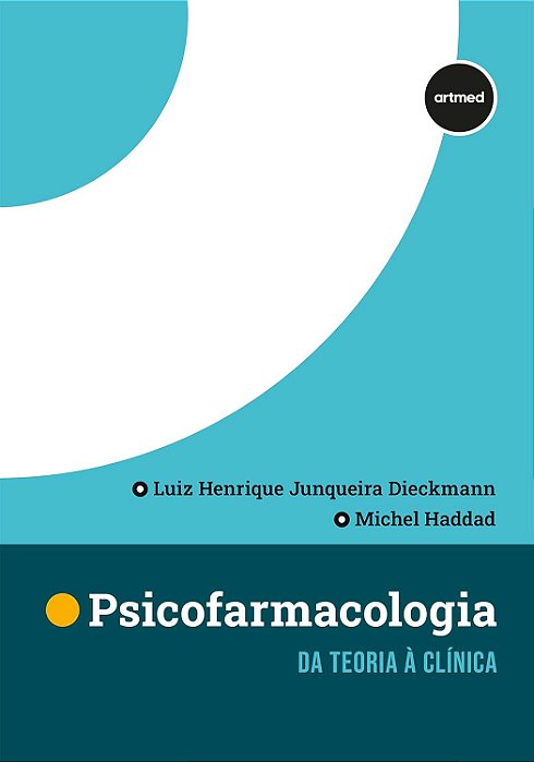 Psicofarmacoligia: Da Teoria à Clínica -1ª Edição 2025