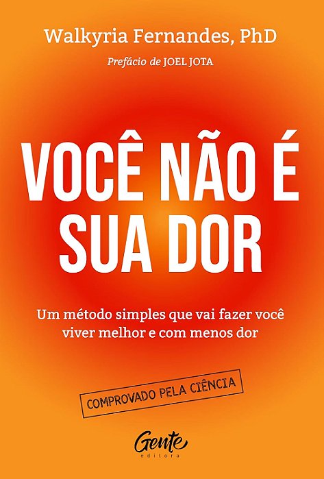 Você não é sua dor: Um método simples que vai fazer você viver melhor e com menos dor - 1ª Ed/24