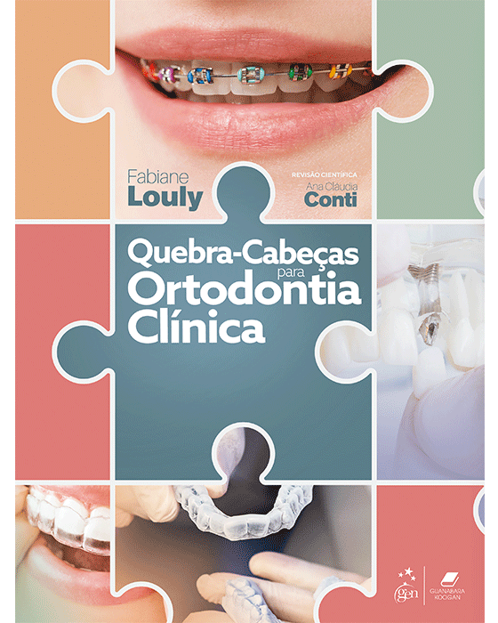 Quebra-Cabeças Para Ortodontia Clínica - 1ª Edição 2026