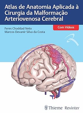 Atlas de Anatomia Aplicada à Cirurgia da Malformação Arteriovenosa Cerebral - 1ª Ed/2026