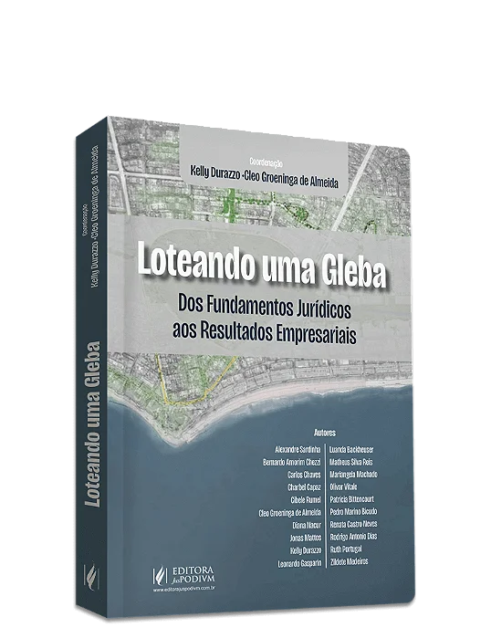 Loteando uma Gleba: Dos Fundamentos Jurídicos aos Resultados Empresariais (2026)