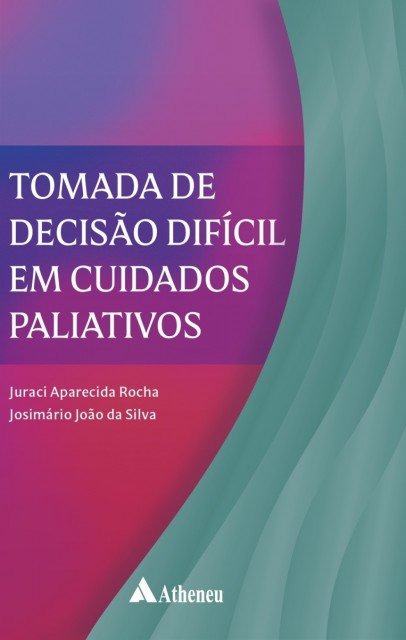 Tomada de Decisão Difícil em Cuidados Paliativos - 1ª Edição 2026