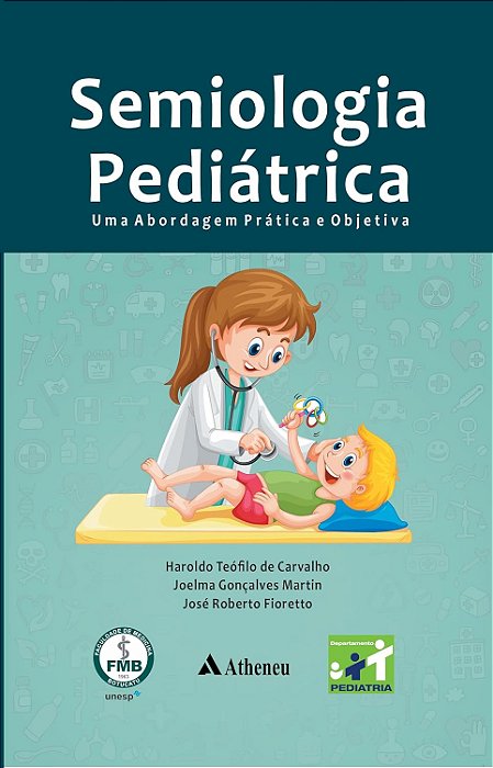 Semiologia Pediátrica Uma Abordagem Prática e Objetiva - 1 ª Edição 2026