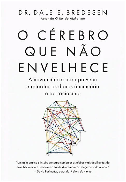 O cérebro que não envelhece - 1ª Edição 2026