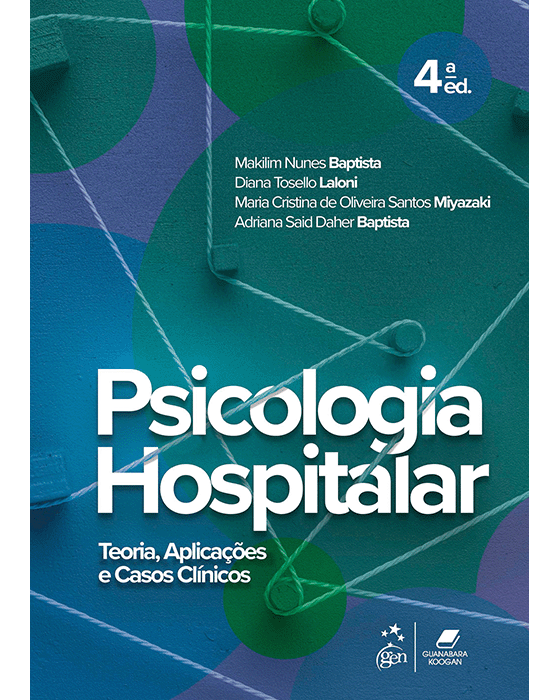 Psicologia Hospitalar - Teoria, Aplicações e Casos Clínicos - 4ª Edição 2025