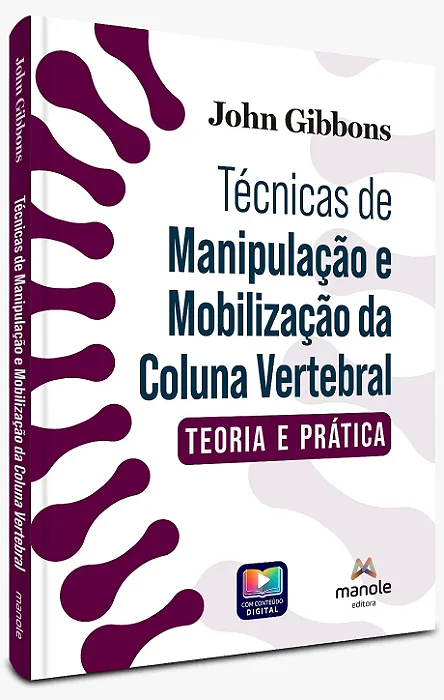 Técnicas de Manipulação e Mobilização da Coluna Vertebral: Teoria e prática - 1ª Edição 2026
