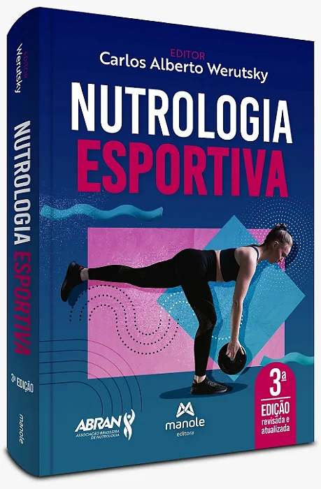 Nutrologia Esportiva - 3ª Edição 2024