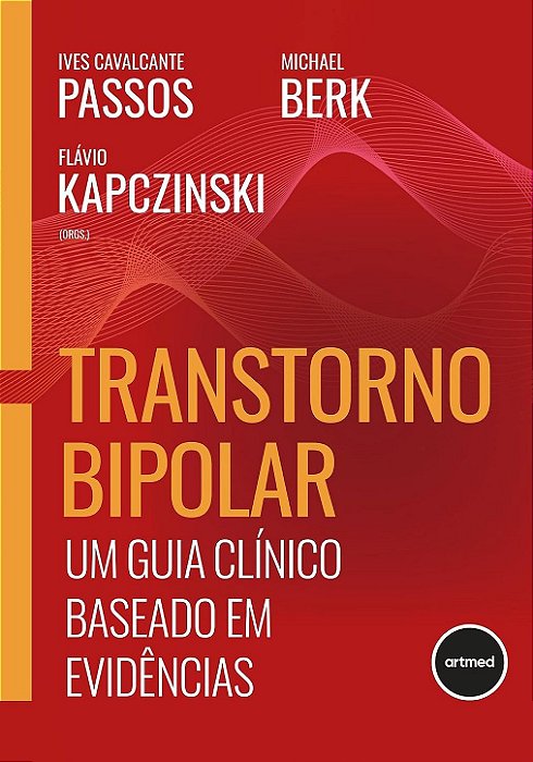 Transtorno Bipolar: Um Guia Clínico Baseado em Evidências - 1ª Edição 2026