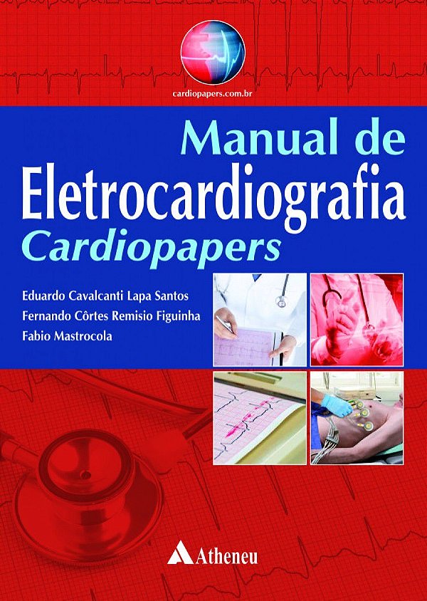 Manual de Eletrocardiografia Cardiopapers - 1ª Edição 2017